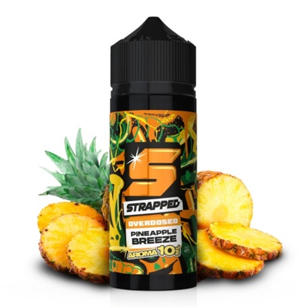 Strapped - Pineapple Breeze - Overdosed Aroma